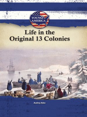 cover image of Life in the Original 13 Colonies